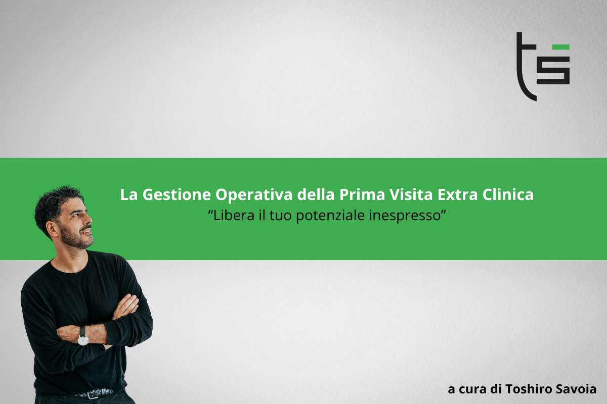 La Gestione Operativa della Prima Visita Extra Clinica
